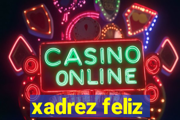 xadrez feliz